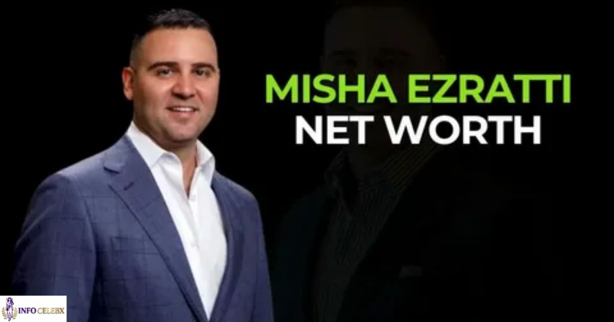 Misha Ezratti Net Worth