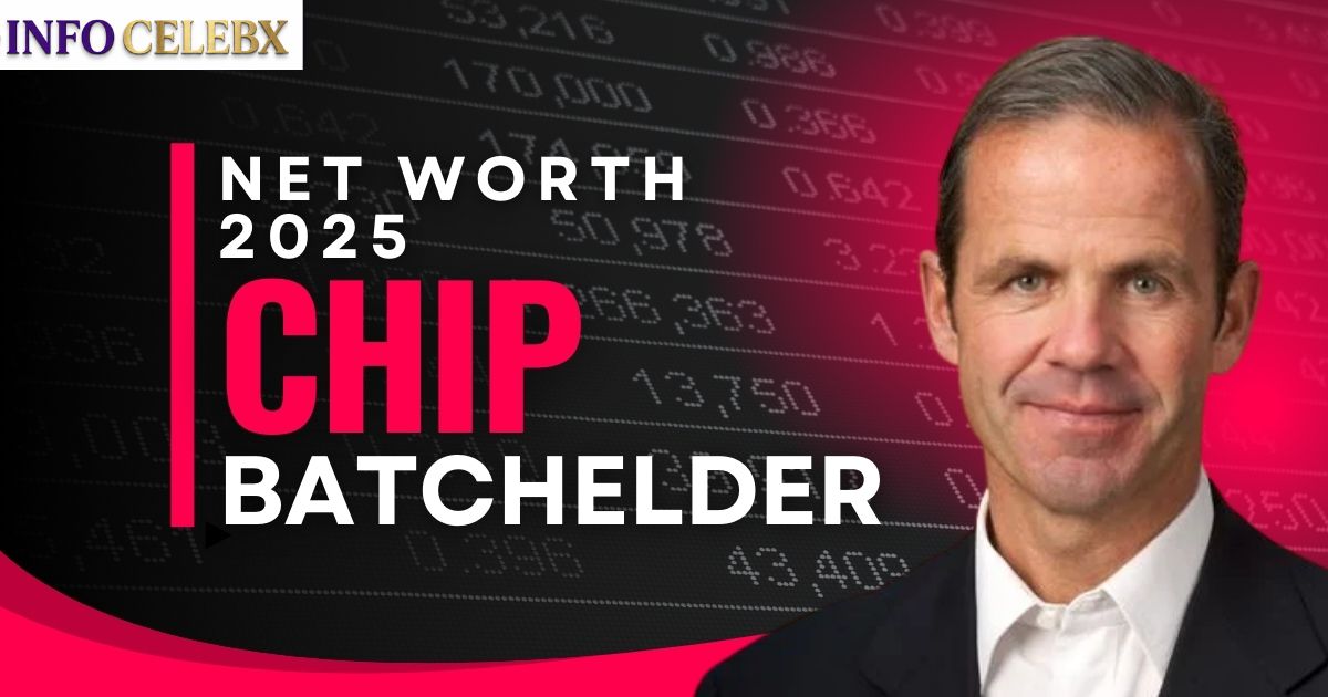 Chip Batchelder Net Worth